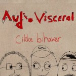 Audio Visceral - Cildce Bihaver CD